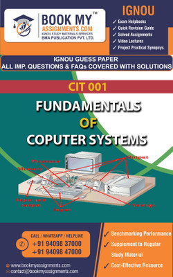 IGNOU CIT 001 Fundamentals of Computer Systems GUESS PAPER Study Material For IGNOU Students Latest Edition(Paperback, BMA Publication)
