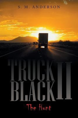 Truck Black Ii(English, Paperback, Anderson S M)