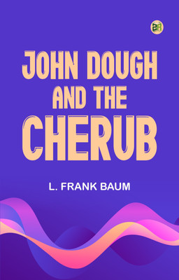 John Dough and the Cherub(Paperback, L. Frank Baum)