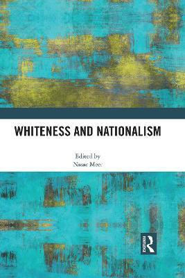 Whiteness and Nationalism(English, Paperback, unknown)