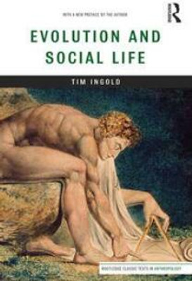 Evolution And Social Life(Paperback, Tim Ingold)