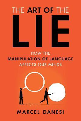 The Art of the Lie(English, Paperback, Danesi Marcel)