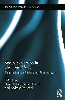 Bodily Expression in Electronic Music(English, Paperback, unknown)