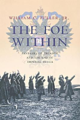 The Foe Within(English, Hardcover, Fuller William C. Jr.)