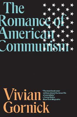 The Romance of American Communism(English, Paperback, Gornick Vivian)