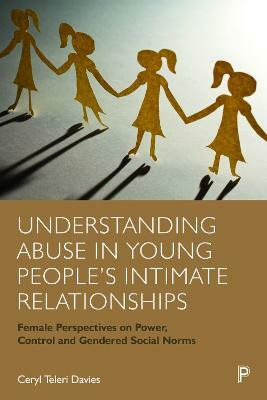 Understanding Abuse in Young People's Intimate Relationships(English, Paperback, Davies Ceryl Teleri)