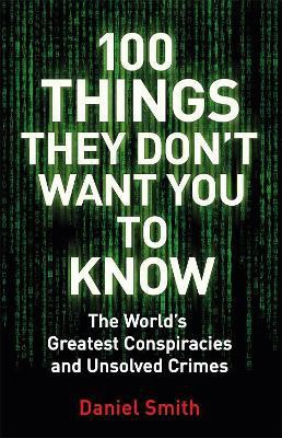 100 Things They Don't Want You To Know(English, Paperback, Smith Daniel)