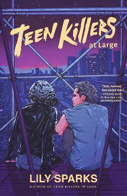 Teen Killers At Large(English, Hardcover, Sparks Lily)