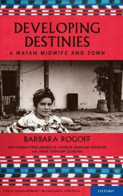 Developing Destinies(English, Hardcover, Rogoff Barbara)