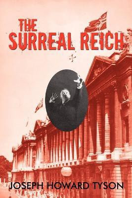 The Surreal Reich(English, Paperback, Tyson Joseph Howard)