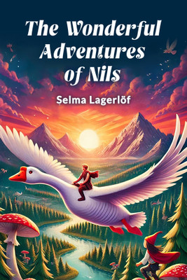 The Wonderful Adventures of Nils (Edition2024)(English, Paperback, Lagerlof Selma)
