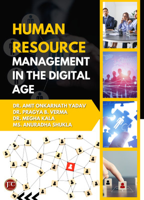 HUMAN RESOURCE MANAGEMENT IN THE DIGITAL AGE(Paperback, Dr. Amit Onkarnath Yadav, Dr. Pragya B. Verma, Dr. Megha Kala, Ms.Anuradha Shukla)