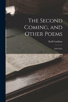 The Second Coming, and Other Poems(English, Paperback, Gardiner Rolf)