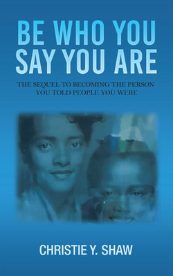 Be Who You Say You Are(English, Paperback, Shaw Christie Y)