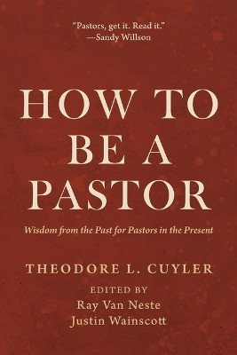 How to Be a Pastor(English, Paperback, Cuyler Theodore L)
