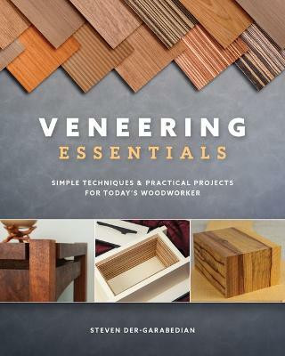 Veneering Essentials(English, Paperback, Der-Garabedian Steve)
