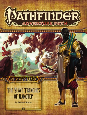 Pathfinder Adventure Path: Mummy's Mask Part 5 - The Slave Trenches of Hakotep(English, Paperback, Kortes Michael)