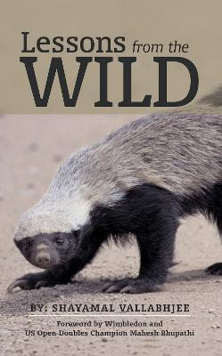 Lessons from the Wild(English, Paperback, Vallabhjee Shayamal)