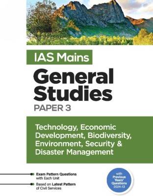 IAS Mains General Studies Paper - 3 Technology, Economic Development, Biodiversity, Environment, Security & Disaster Management(Paperback, Amibh Ranjan,Sujit Kumar,Yashwant Singh Rana, Dr Priya Goyal) IAS Mains General Studies Paper - 3 Technology, Economic Development, Biodiversity, Environment, Security & Disaster Management(Paperback, Amibh Ranjan,Sujit Kumar,Yashwant Singh Rana, Dr Priya Goyal)
