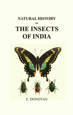 Natural history of the insects of India [Hardcover](Hardcover, E. Donovan)