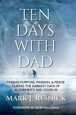 Ten Days with Dad(English, Hardcover, Resnick Mark J)