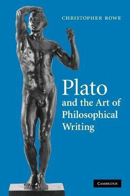 Plato and the Art of Philosophical Writing(English, Paperback, Rowe Christopher)