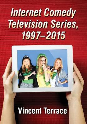 Internet Comedy Television Series, 1997-2015(English, Paperback, Terrace Vincent)