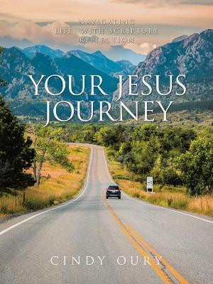 Your Jesus Journey(English, Paperback, Oury Cindy)
