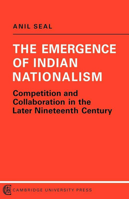 The Emergence of Indian Nationalism(English, Electronic book text, Seal Anil)
