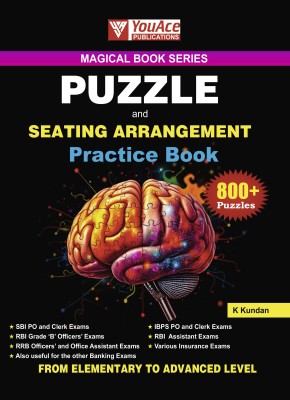 MAGICAL BOOK SERIES:PUZZLE & SEATING ARRANGEMENT PRACTICE BOOK FOR ALL BANKING EXAMS (SBI, IBPS, RRBs, RBI, NABARD, SIDBI, IDBI and VARIOUS INSURANCE EXAMS)(Paperback, K. Kundan)