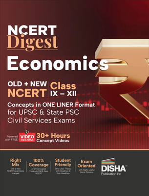 NCERT Digest Economics – Old + New NCERT Class VI – XII Concepts in ONE LINER Format for UPSC & State PSC Civil Services Exams with 30+ Hours Video Course | Notes for a strong IAS Prelims & Mains Foundation | First Book with a seamless integration of Old & New NCERT Books |(Paperback, Disha Experts)