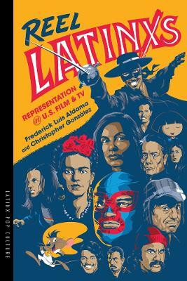 Reel Latinxs(English, Paperback, Aldama Frederick Luis)