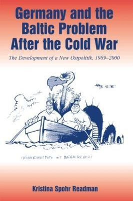 Germany and the Baltic Problem After the Cold War(English, Hardcover, Spohr Kristina)