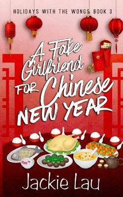 A Fake Girlfriend for Chinese New Year(English, Paperback, Lau Jackie)