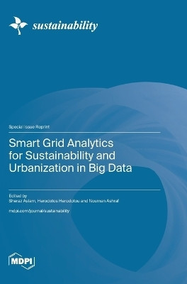 Smart Grid Analytics for Sustainability and Urbanization in Big Data(English, Hardcover, unknown)
