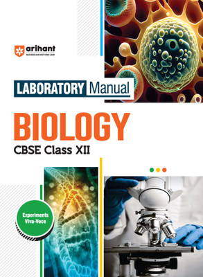 Arihant Laboratory Manual Biology CBSE Class - XII, Experiment Project Viva-voce and Syllabus-Based Instructions(Paperback, Samiksha Gupta)