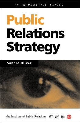 Public Relations Strategy(English, Paperback, Oliver Sandra M FCIPR PhD)