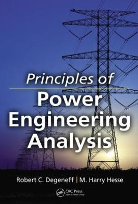 Principles of Power Engineering Analysis(English, Hardcover, Degeneff Robert C.)