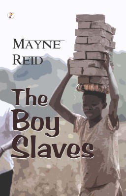 The Boy Slaves(Paperback, MAYNE REID)