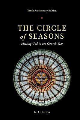 The Circle of Seasons(English, Paperback, Ireton K C)