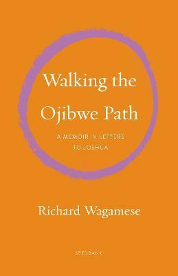 Walking the Ojibwe Path(English, Paperback, Wagamese Richard)