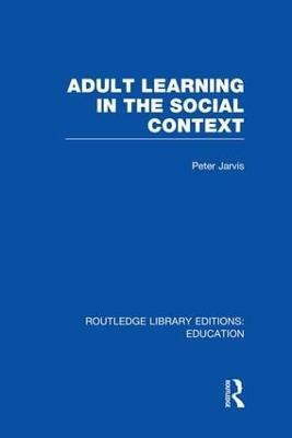 Adult Learning in the Social Context(English, Paperback, Jarvis Peter)