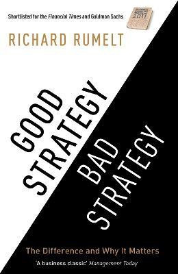 Good Strategy/Bad Strategy(English, Paperback, Rumelt Richard)