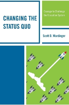 Changing the Status Quo(English, Hardcover, Wurdinger Scott D.)