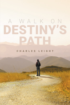 A Walk On Destiny's Path(English, Hardcover, Leight Charles)