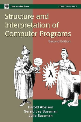 Structure and Interpretation of Computer Programs Second Edition(English, Paperback, Abelson Harold)
