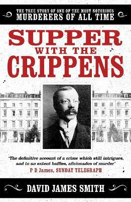 Supper with the Crippens(English, Paperback, Smith David James)