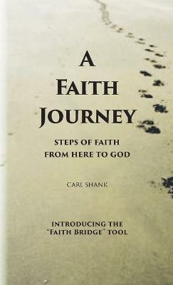 A Faith Journey(English, Paperback, Shank Carl)