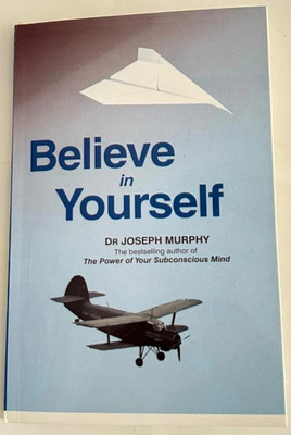 Believe in Yourself - Believe in Yourself(Paperback, Dr. Joseph Murphy)
