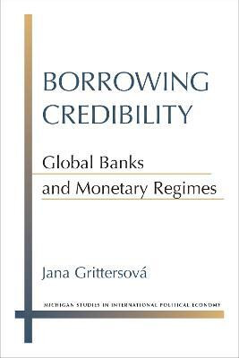 Borrowing Credibility(English, Hardcover, Grittersova Jana)